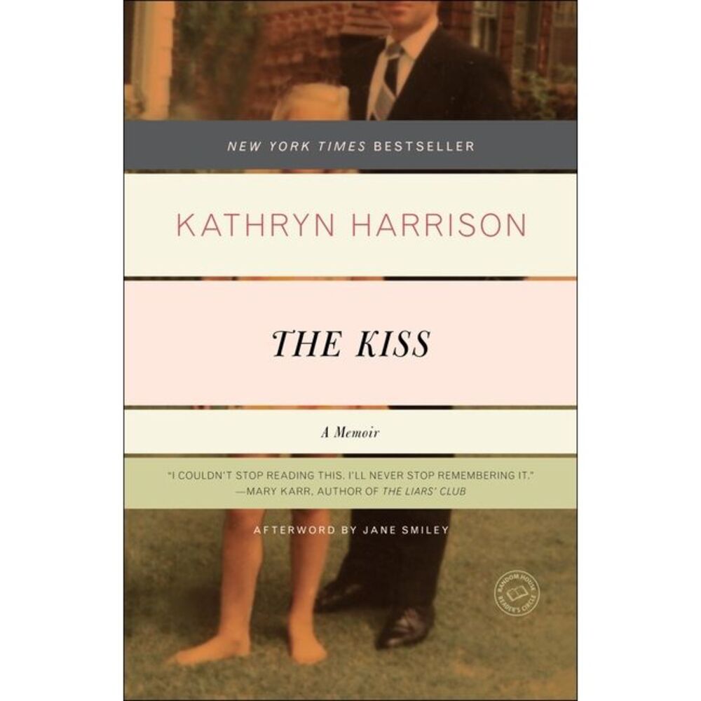 The Kiss: A Memoir -- Kathryn Harrison